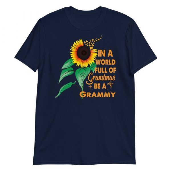 Womens In A World Full Of Grandmas Be a Grammy Sunflower Butterfly Short-Sleeve Unisex T-Shirt