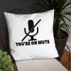 You’re on mute Basic Pillow