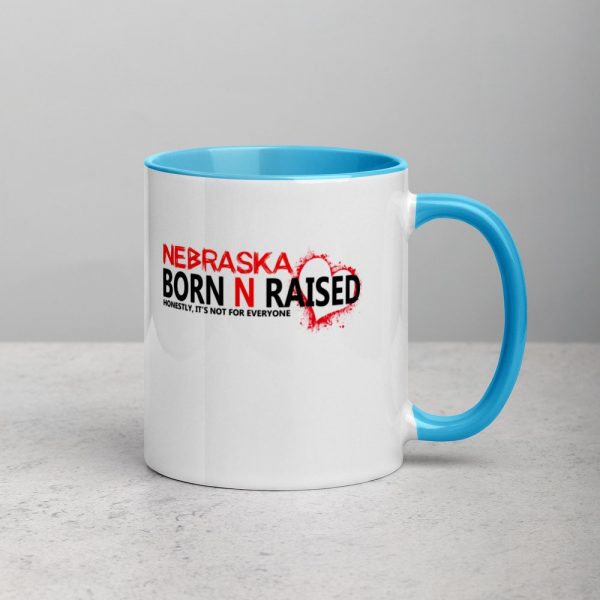 Nebraska born N raised honestly , it's not for everyone Mug with Color Inside