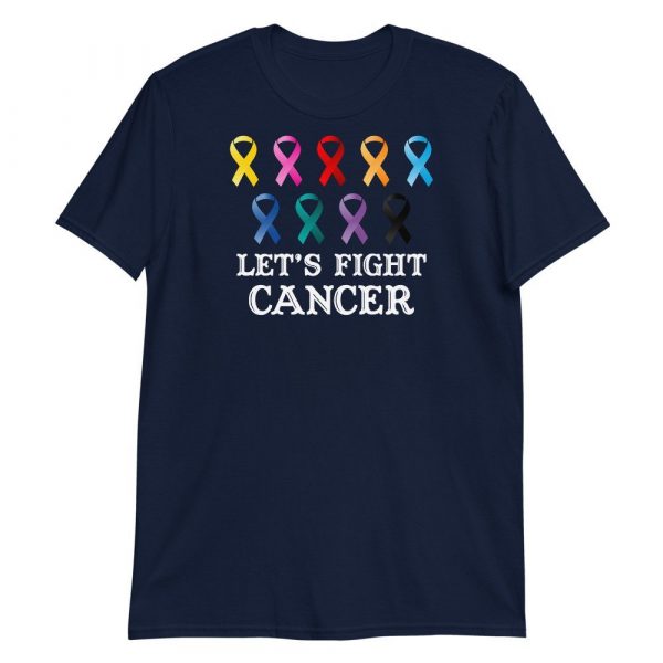Lets fight cancer Short-Sleeve Unisex T-Shirt