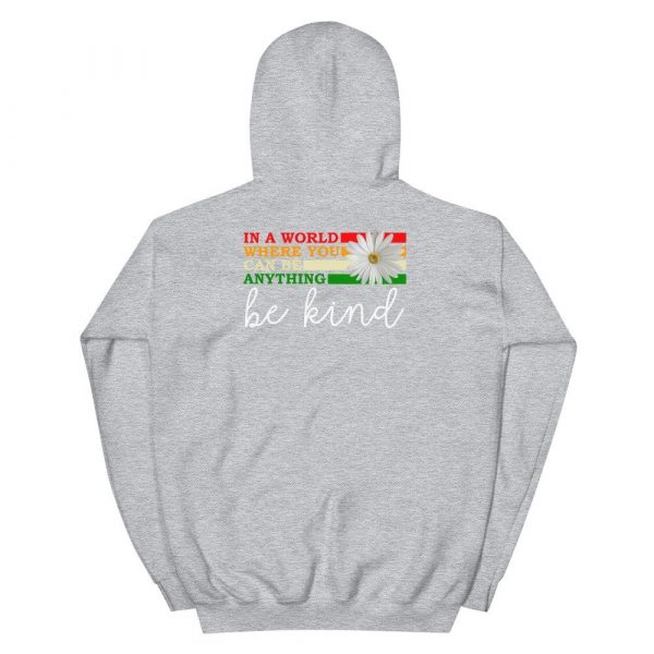 In a world where you can be anything be kind Unisex Hoodie
