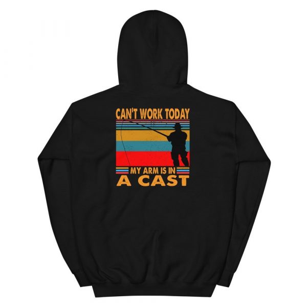 Funny I Can't Work Today My Arm is in a Cast Fishing Unisex Hoodie