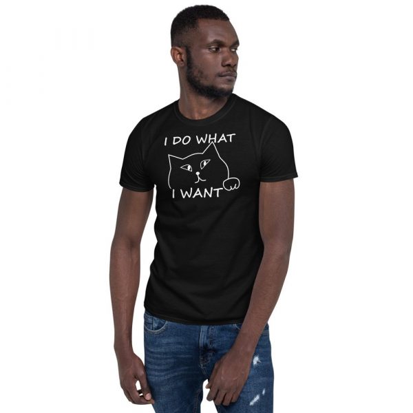 I do what I want with my cat Short-Sleeve Unisex T-Shirt