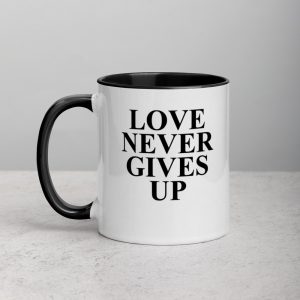 Love Never Gives Up Mug with Color Inside