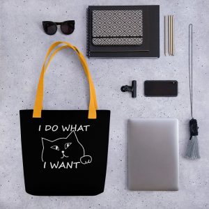 I do what I want with my cat Tote bag