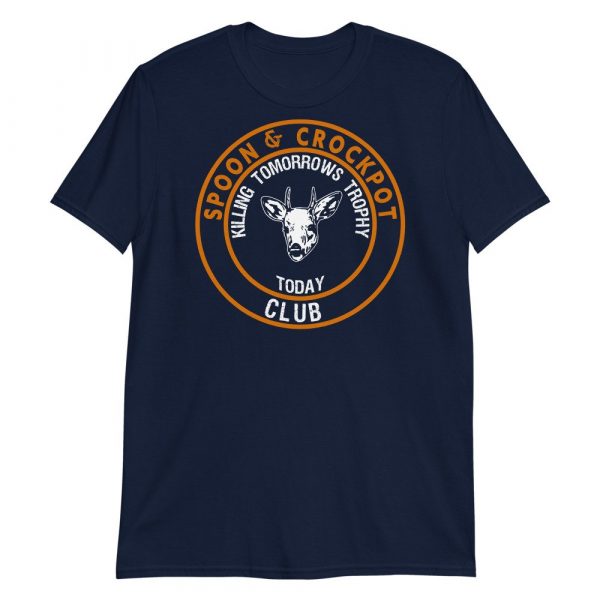 Spoon and crockpot killing tomorrows trophy today club funny Short-Sleeve Unisex T-Shirt