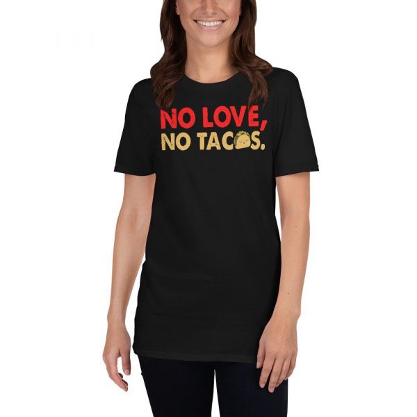 No Love No Tacos Short-Sleeve Unisex T-Shirt