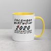 December Birthday 2020 quarantined i Celebrate My Birthday in Quarantine Mug with Color Inside