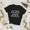 My 40th Birthday 2020 The One Where I was Quarantine Women's short sleeve t-shirt