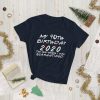 My 40th Birthday 2020 The One Where I was Quarantine Women's short sleeve t-shirt