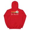 In a world where you can be anything be kind Unisex Hoodie
