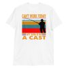 Funny I Can't Work Today My Arm is in a Cast Fishing Short-Sleeve Unisex T-Shirt