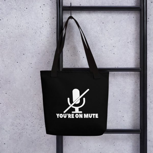 You’re on mute Tote bag