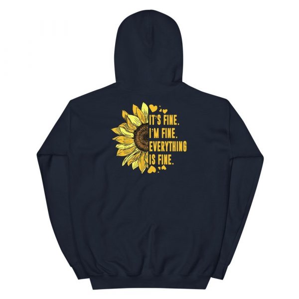 Its Fine Im-Fine-Everythings Fine For Women Sunflower Gift Unisex Hoodie