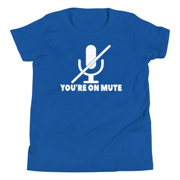 You’re on mute Youth Short Sleeve T-Shirt