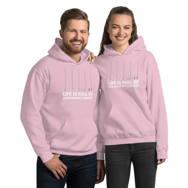 Funny Life is Full Of Important Choices Golf Unisex Hoodie