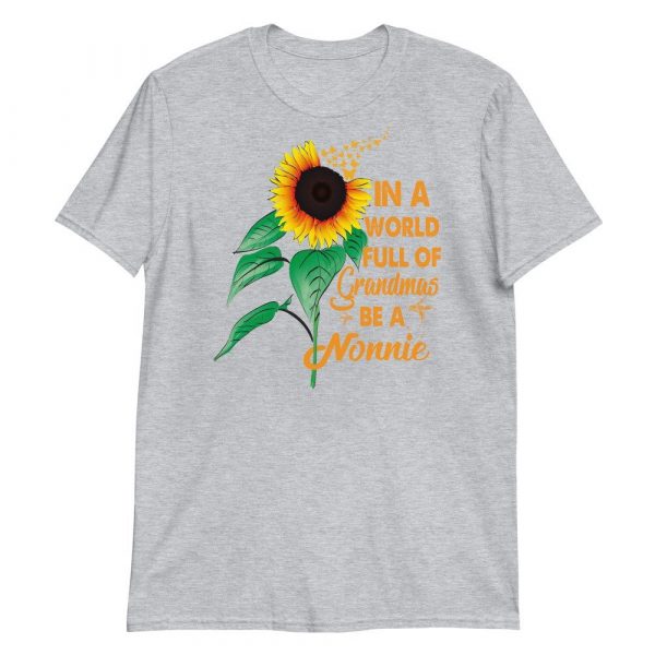 Womens In A World Full Of Grandmas Be Nonnie Sunflower Butterfly Short-Sleeve Unisex T-Shirt
