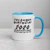 December Birthday 2020 quarantined i Celebrate My Birthday in Quarantine Mug with Color Inside