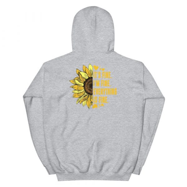 Its Fine Im-Fine-Everythings Fine For Women Sunflower Gift Unisex Hoodie