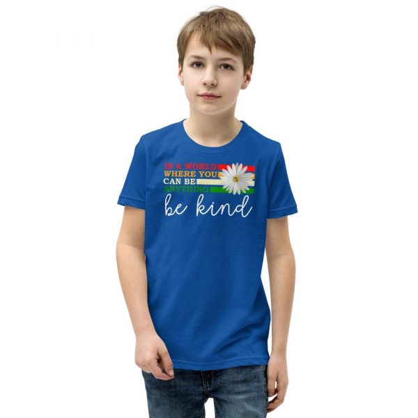 In a world where you can be anything be kind  Youth Short Sleeve T-Shirt