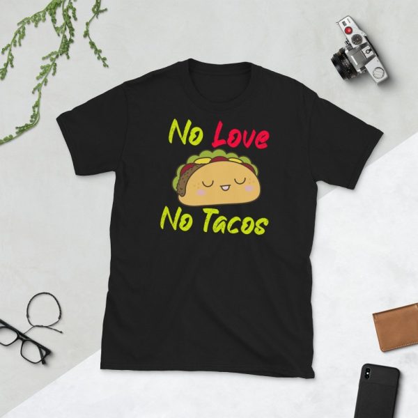 no love no tacos Short-Sleeve Unisex T-Shirt