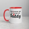 Don’t Make Me Act Like My Daddy Funny Gift Mug with Color Inside