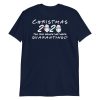 Christmas 2020 quarantined The One Where We Were  i Celebrate My Christmas in Quarantine. Short-Sleeve Unisex T-Shirt