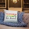 In a world where you can be anything be kind Basic Pillow