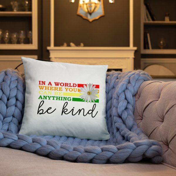 In a world where you can be anything be kind Basic Pillow