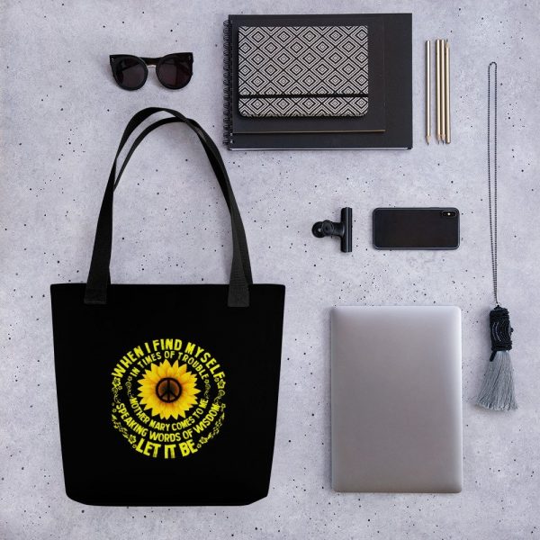 When I Find Myself In Times Of Trouble mother Mary comes to me speaking words of wisdom let it be Tee Hippie Sunflower mother Mary Tote bag