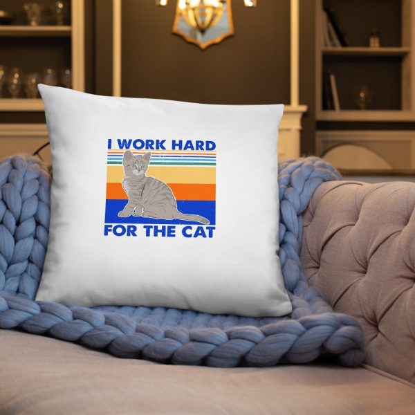I Work Hard for The Cat Vintage Funny Cat Lover Gift Basic Pillow