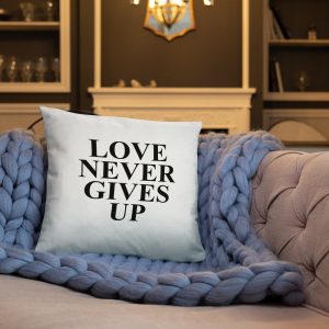Love Never Gives Up Basic Pillow