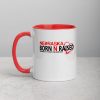 Nebraska born N raised honestly , it's not for everyone Mug with Color Inside