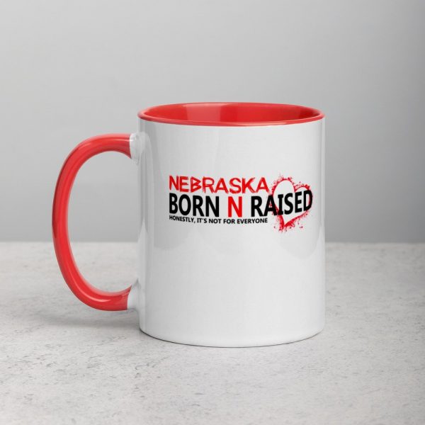 Nebraska born N raised honestly , it's not for everyone Mug with Color Inside