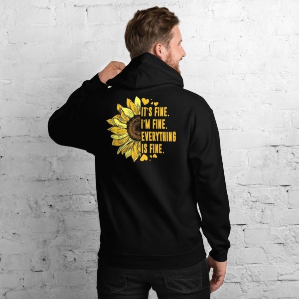 Its Fine Im-Fine-Everythings Fine For Women Sunflower Gift Unisex Hoodie
