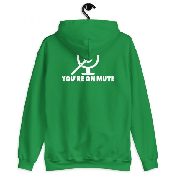 You're on mute Unisex Hoodie