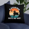 Kayaking Gets Me Wet Funny Kayak Tee Christmas,Birthday Gift Basic Pillow