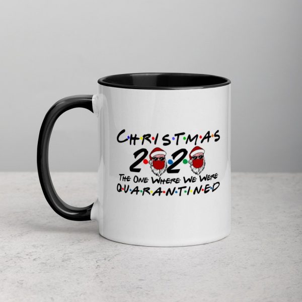 Christmas 2020 quarantined The One Where We Were i Celebrate My Christmas in Quarantine Mug with Color Inside