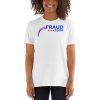 Election 2020 Fraud Short-Sleeve Unisex T-Shirt