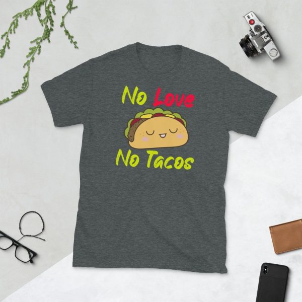 no love no tacos Short-Sleeve Unisex T-Shirt