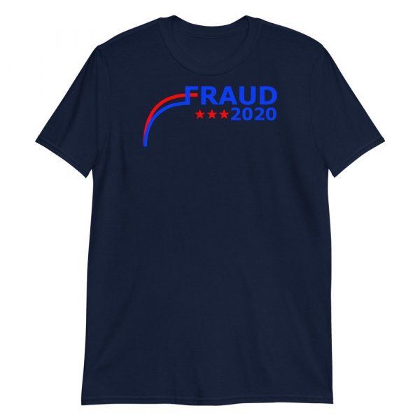 Election 2020 Fraud Short-Sleeve Unisex T-Shirt