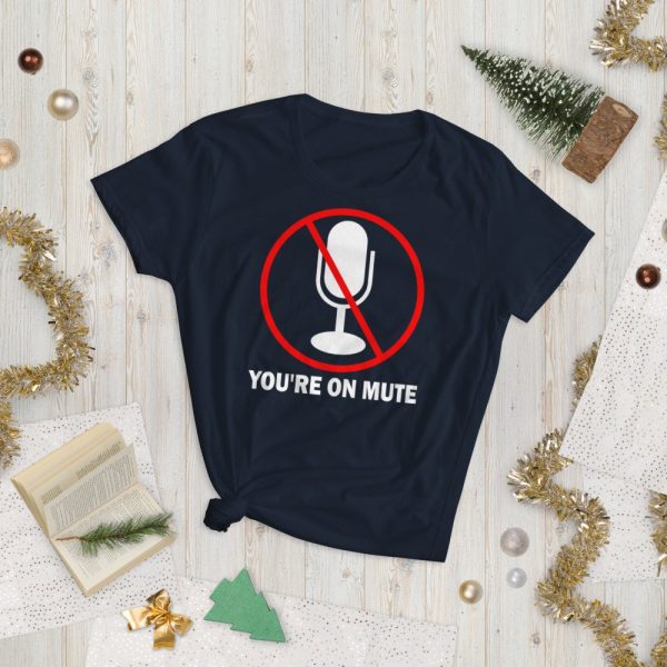 You’re on mute  Women's short sleeve t-shirt
