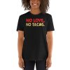 No Love No Tacos Short-Sleeve Unisex T-Shirt