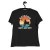 Kayaking Gets Me Wet Funny Kayak Tee Christmas,Birthday Gift Women's Relaxed T-Shirt