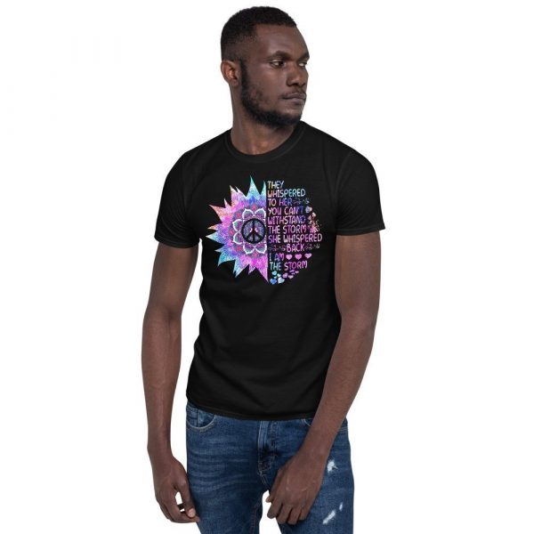 Funny Hippie Lover Tee Shirt Gift For Womens They Whispered To Her You Cant With Stand The Storm TShirt She Whispered Back I Am The Storm Short-Sleeve Unisex T-Shirt