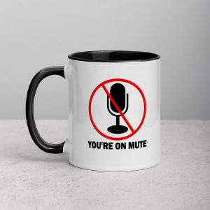 You’re on mute Mug with Color Inside