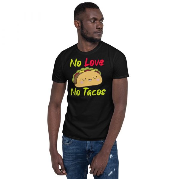 no love no tacos Short-Sleeve Unisex T-Shirt