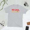 No Love No Tacos Short-Sleeve Unisex T-Shirt