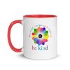 In a world where you can be anything, be kind Mug with Color Inside