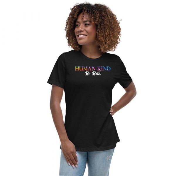 Humankind Be Both Kindness Awareness Support for All Gift Women's Relaxed T-Shirt